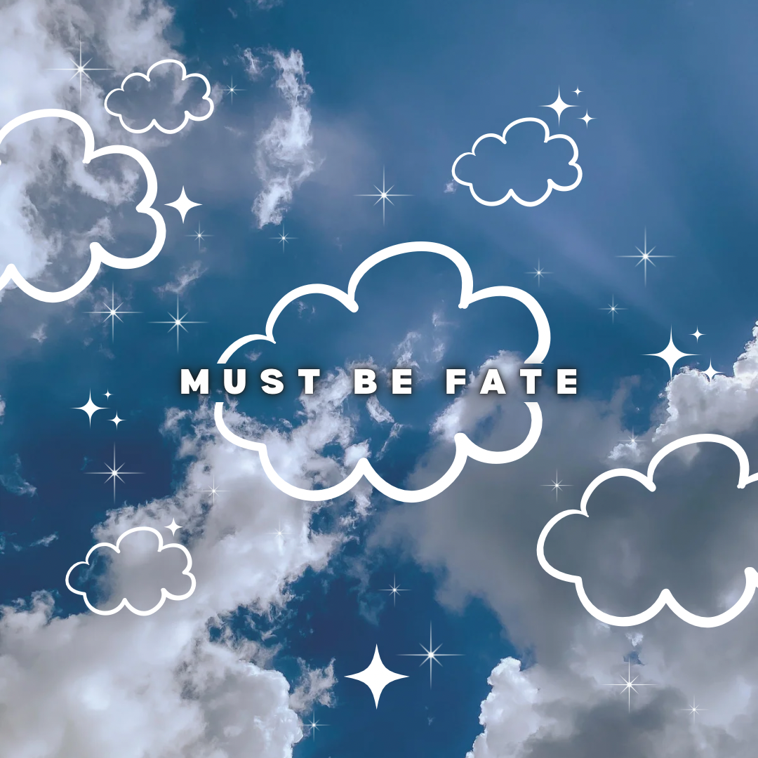 must be fate